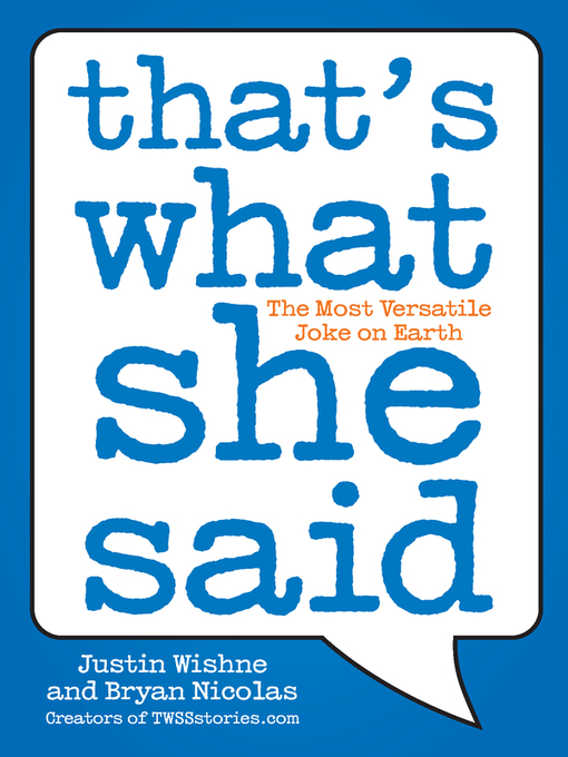 Title details for That's What She Said by Justin Wishne - Available